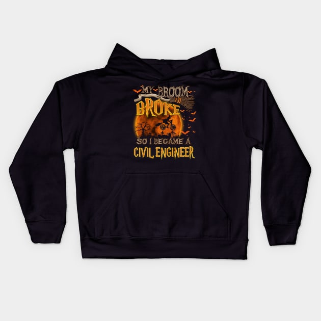 My broom broke so i became a civil engineer Kids Hoodie by vamstudio